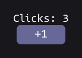 The same layout, now reading "Clicks: 3" after three clicks on the +1 button.